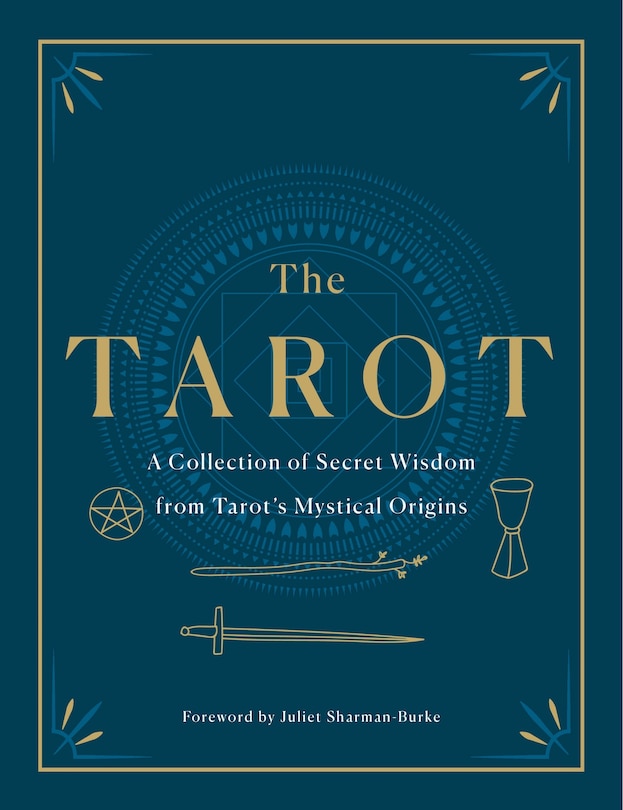 Front cover_The Tarot: A Collection of Secret Wisdom from Tarot's Mystical Origins