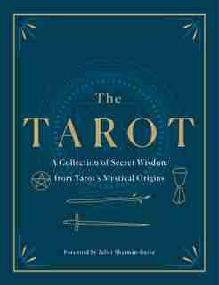 Tarot: A Collection of Secret Wisdom from Tarot's Mystical Origins by F. Homer Curtiss