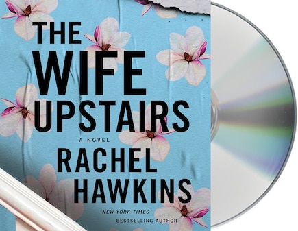 The Wife Upstairs: A Novel