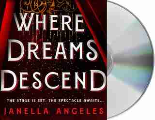 Where Dreams Descend: A Novel by Janella Angeles
