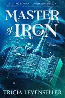 Master Of Iron by Tricia Levenseller