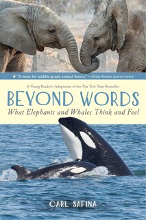 Front cover_Beyond Words: What Elephants And Whales Think And Feel (a Young Reader's Adaptation)
