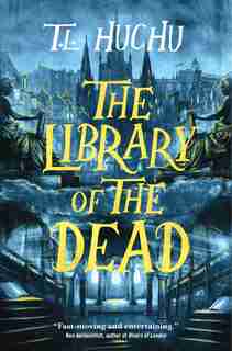 The Library of the Dead by T. L. Huchu