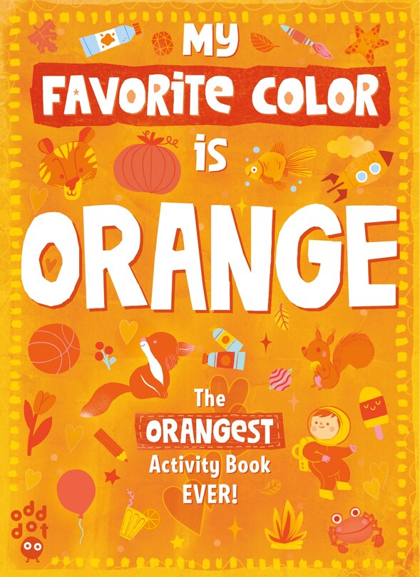 Couverture_My Favorite Color Activity Book: Orange
