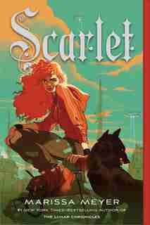 Scarlet: Book Two Of The Lunar Chronicles by Marissa Meyer