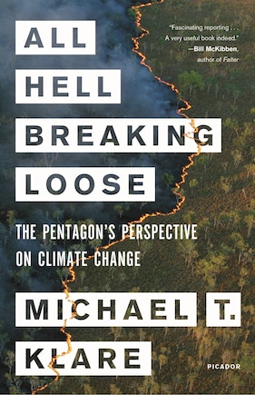 All Hell Breaking Loose: The Pentagon's Perspective On Climate Change