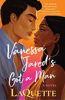 Vanessa Jared's Got a Man: A Novel