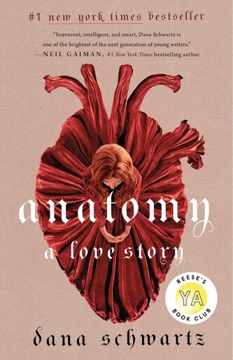 Anatomy: A Love Story, Book by Dana Schwartz (Hardcover) | www.chapters