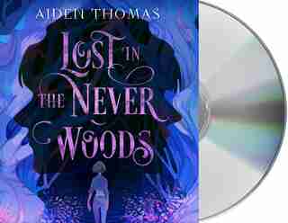 Lost In The Never Woods by Aiden Thomas
