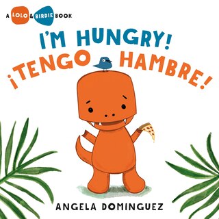Front cover_Lolo and Birdie: I'm Hungry! / ¡Tengo hambre! (Spanish bilingual)