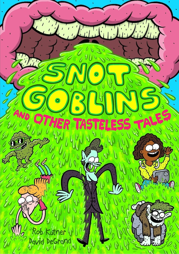 Front cover_Snot Goblins and Other Tasteless Tales