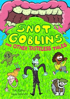 Couverture_Snot Goblins and Other Tasteless Tales