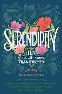 Serendipity: Ten Romantic Tropes, Transformed by Elise Bryant