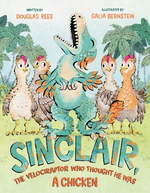 Couverture_Sinclair, the Velociraptor Who Thought He Was a Chicken