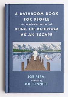 Front cover_A Bathroom Book for People Not Pooping or Peeing but Using the Bathroom as an Escape