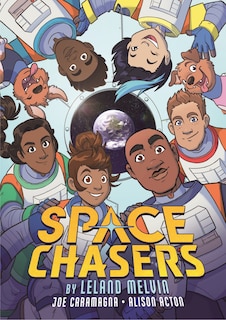 Couverture_Space Chasers by Leland Melvin