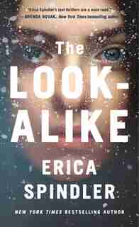 The Look-Alike: A Novel by Erica Spindler
