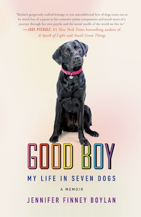 Good Boy: My Life In Seven Dogs