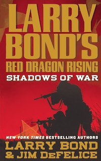 Couverture_Larry Bond's Red Dragon Rising: Shadows of War