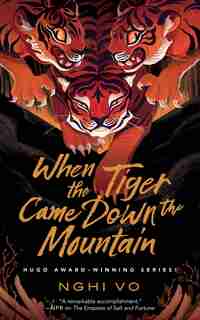 When The Tiger Came Down The Mountain by Nghi Vo