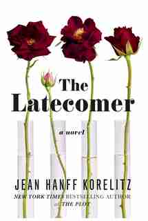 Latecomer: A Novel by Jean Hanff Korelitz
