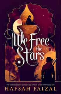 We Free The Stars by Hafsah Faizal
