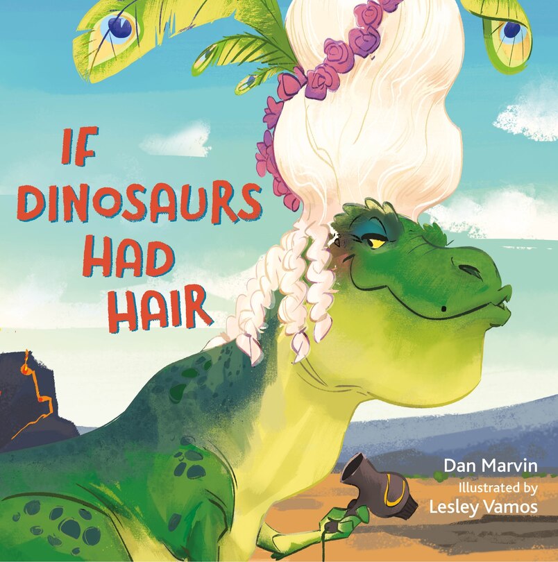 Front cover_If Dinosaurs Had Hair