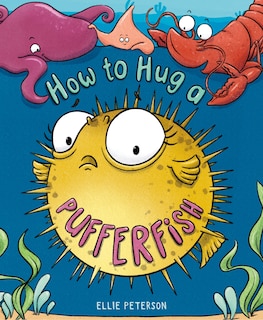 Front cover_How To Hug A Pufferfish