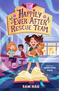 Couverture_Happily Ever After Rescue Team: Agents Of H.e.a.r.t.