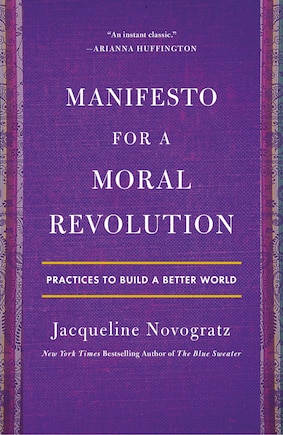 Manifesto For A Moral Revolution: Practices To Build A Better World