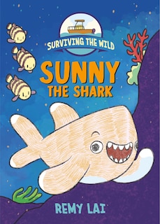 Couverture_Surviving the Wild: Sunny the Shark