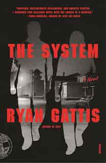 System: A Novel by Ryan Gattis