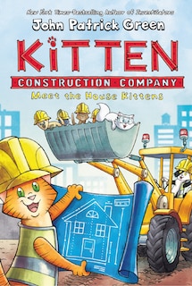 Couverture_Kitten Construction Company: Meet The House Kittens