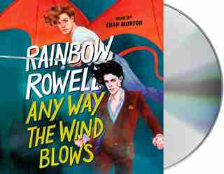 Any Way The Wind Blows by Rainbow Rowell