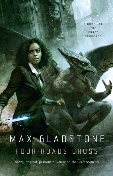 Four Roads Cross: A Novel Of The Craft Sequence de Max Gladstone