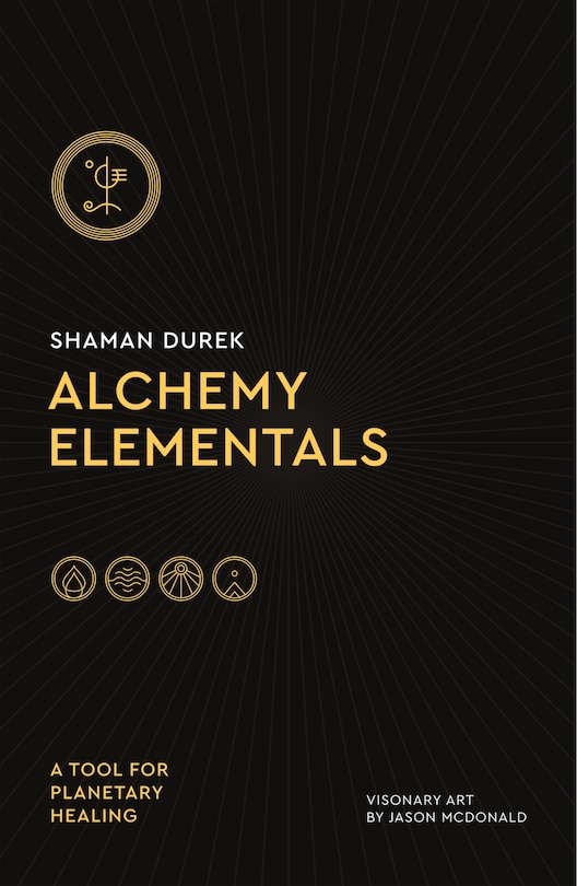Front cover_Alchemy Elementals: A Tool For Planetary Healing