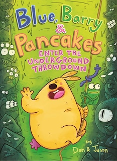 Front cover_Blue, Barry & Pancakes: Enter the Underground Throwdown