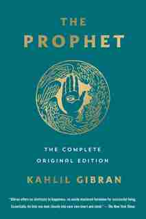 The Prophet: The Complete Original Edition: Essential Pocket Classics by Kahlil Gibran