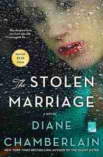 The Stolen Marriage: A Novel by Diane Chamberlain