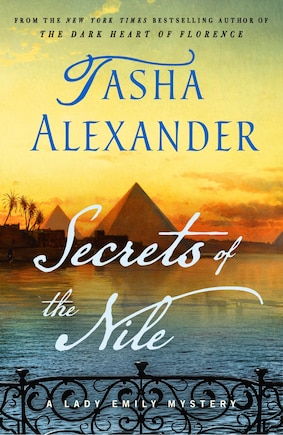 Secrets of the Nile: A Lady Emily Mystery