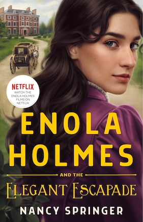 Enola Holmes And The Elegant Escapade