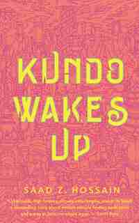 Kundo Wakes Up by Saad Z. Hossain