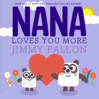 Nana Loves You More by Jimmy Fallon