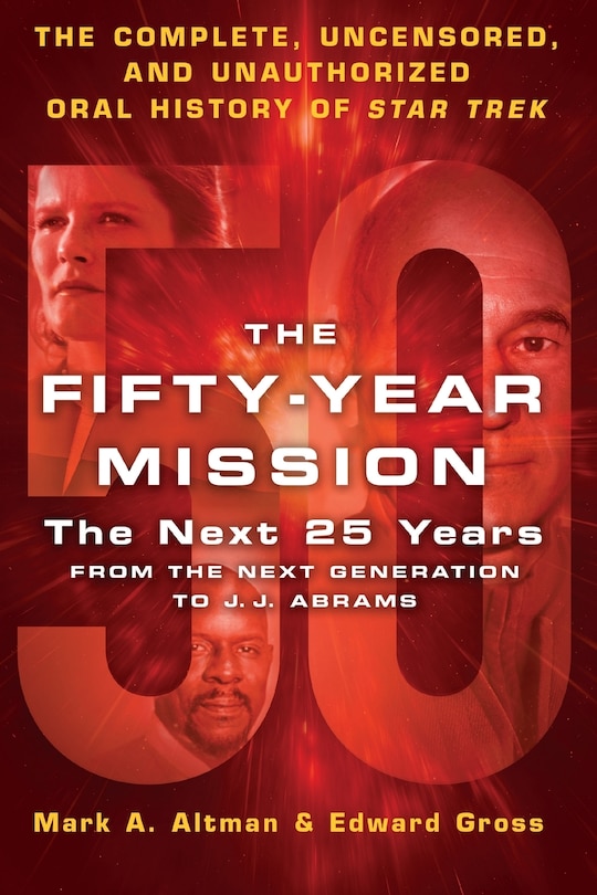 Fifty-Year Mission: The Next 25 Years: From The Next Generation t