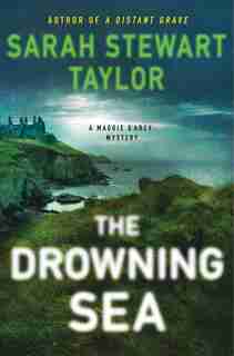The Drowning Sea: A Maggie D'arcy Mystery by Sarah Stewart Taylor