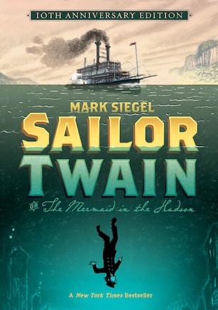 Sailor Twain Or: The Mermaid In The Hudson, 10th Anniversary Edition