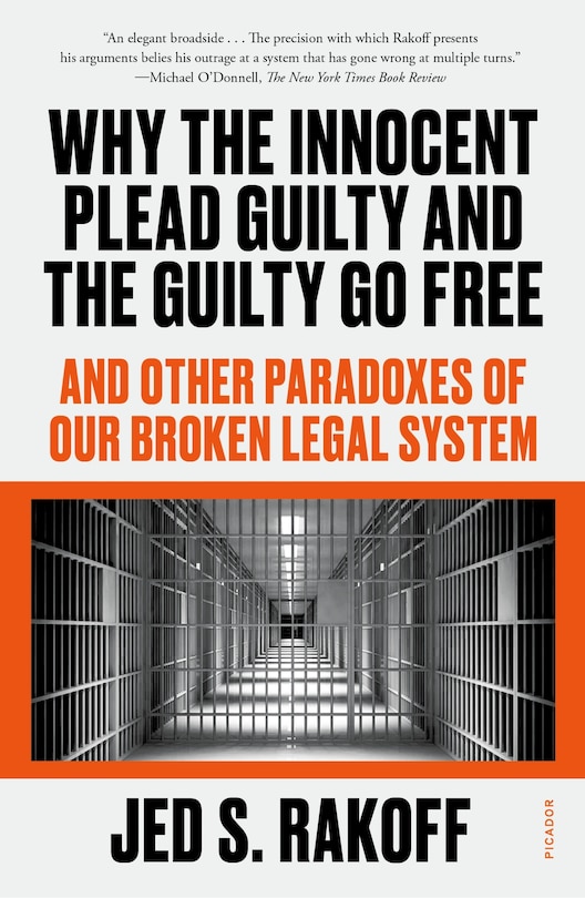 Front cover_Why The Innocent Plead Guilty And The Guilty Go Free