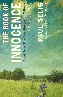 Front cover_The Book of Innocence: A Channeled Text