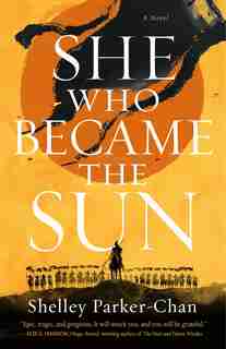 She Who Became the Sun by Shelley Parker-chan