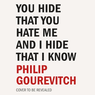 Front cover_You Hide That You Hate Me And I Hide That I Know